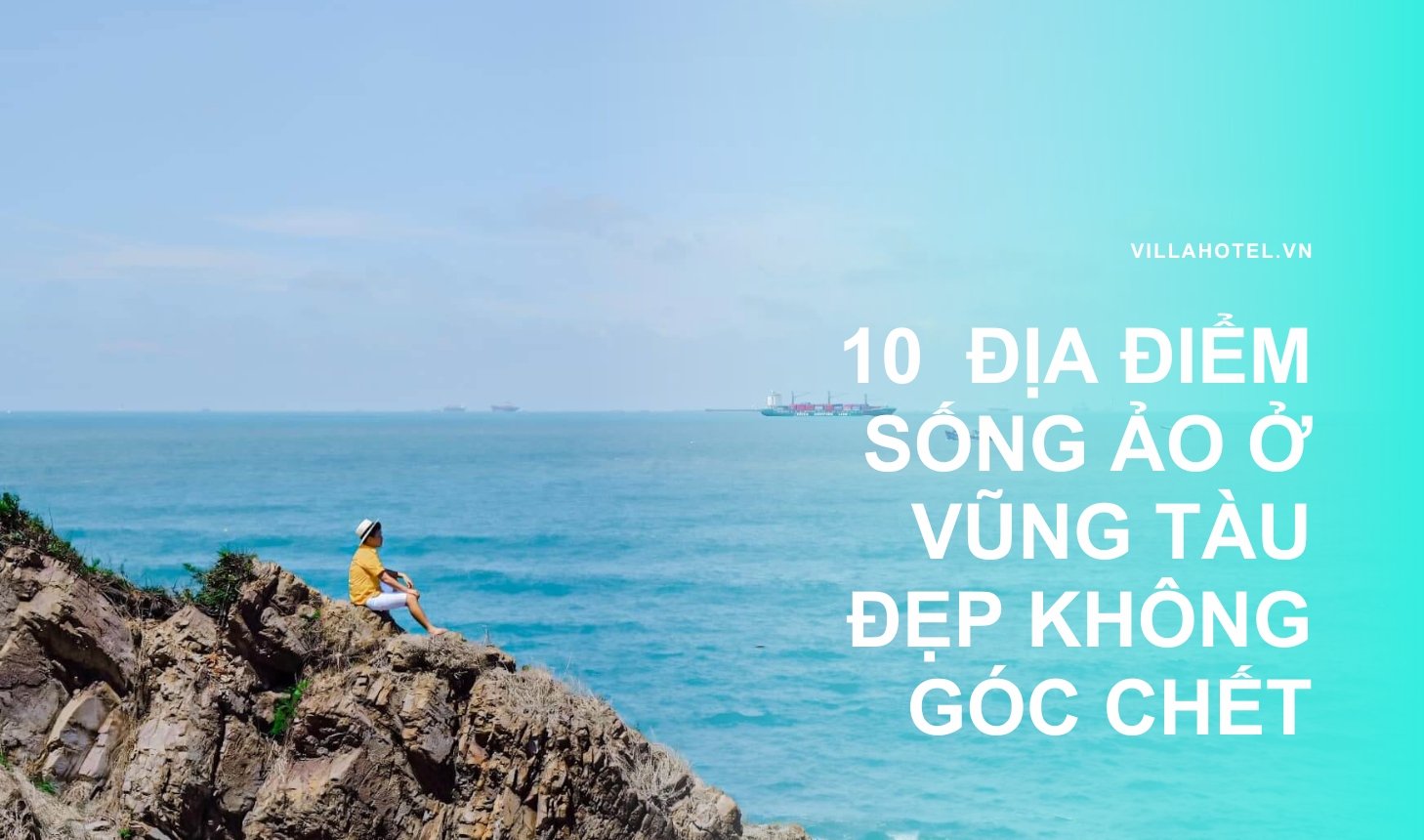10 địa điểm sống ảo ở Vũng Tàu trên villahotel.vn